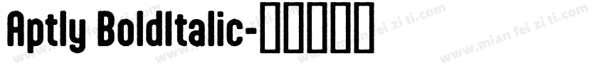 Aptly BoldItalic字体转换